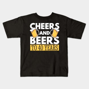 40th Birthday Gift, Cheers and Beers To 40 Years Kids T-Shirt